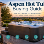 Aspen Hot Tub Buying Guide: How to Choose the Right Model